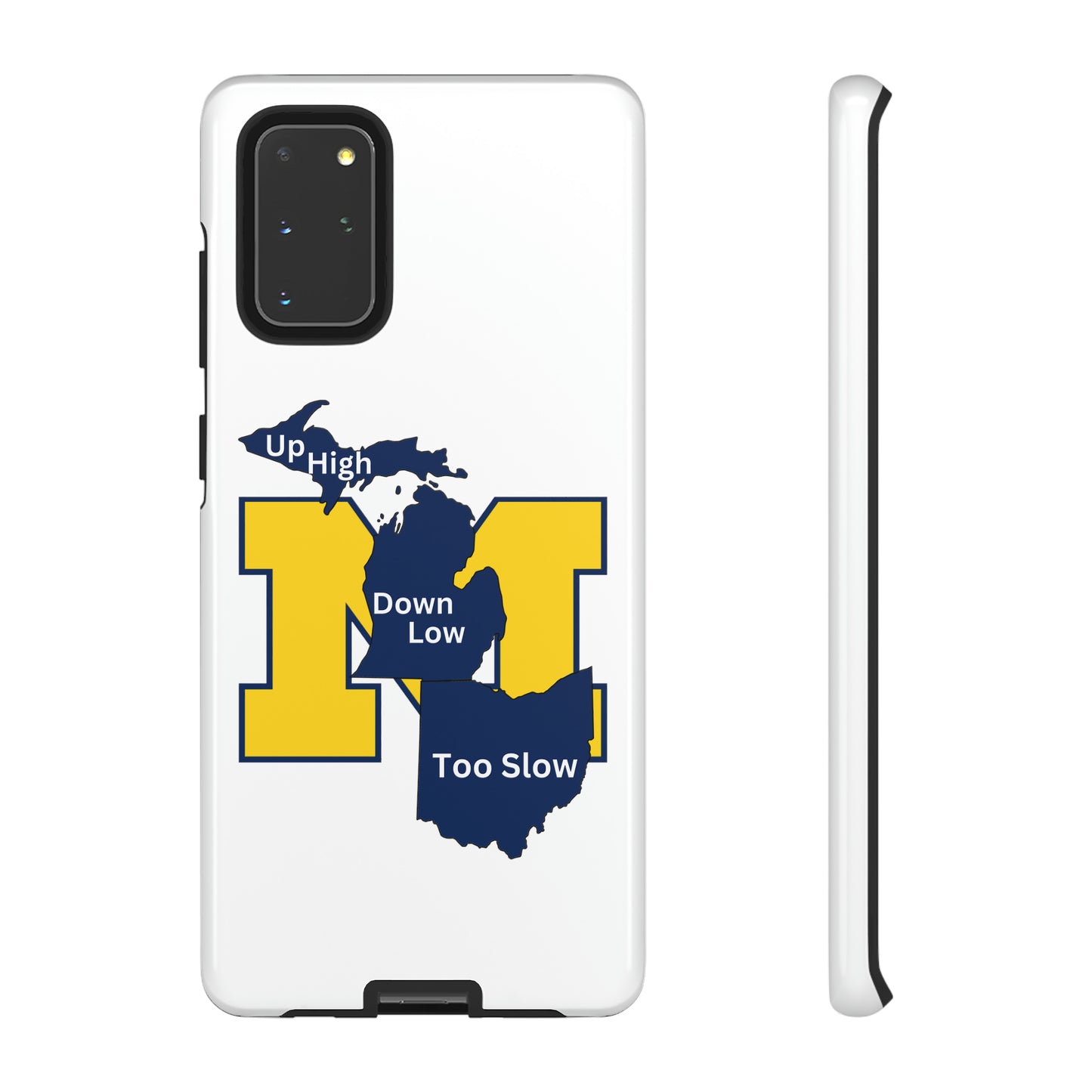 Michigan Phone Case - Up High - Down Low - Too Slow