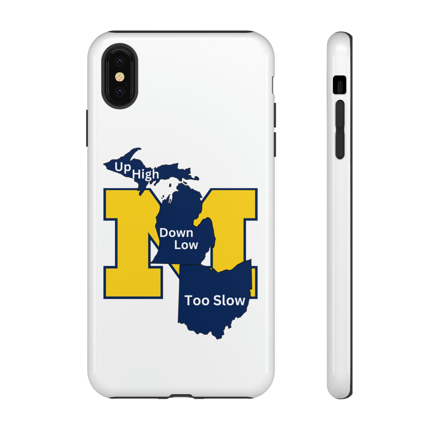 Michigan Phone Case - Up High - Down Low - Too Slow