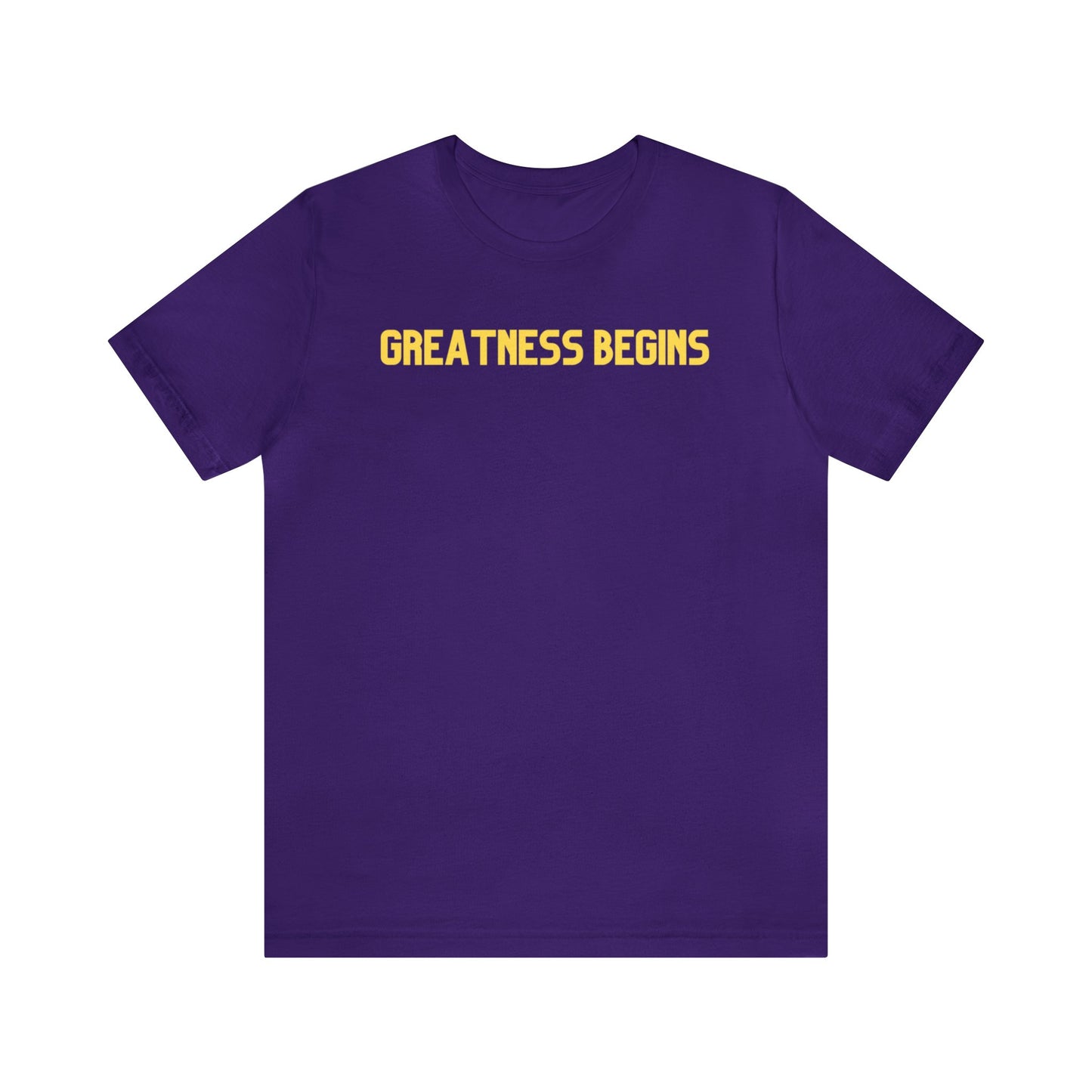 Greatness Begins - Jersey Short Sleeve Tee