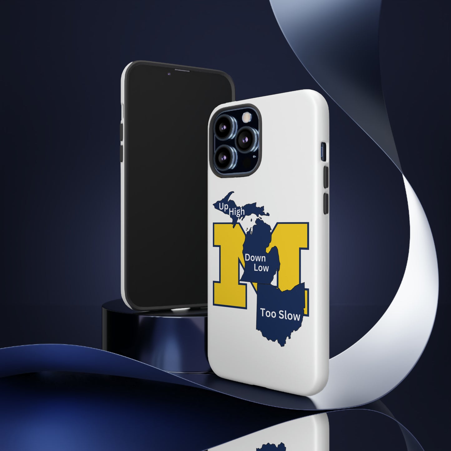 Michigan Phone Case - Up High - Down Low - Too Slow