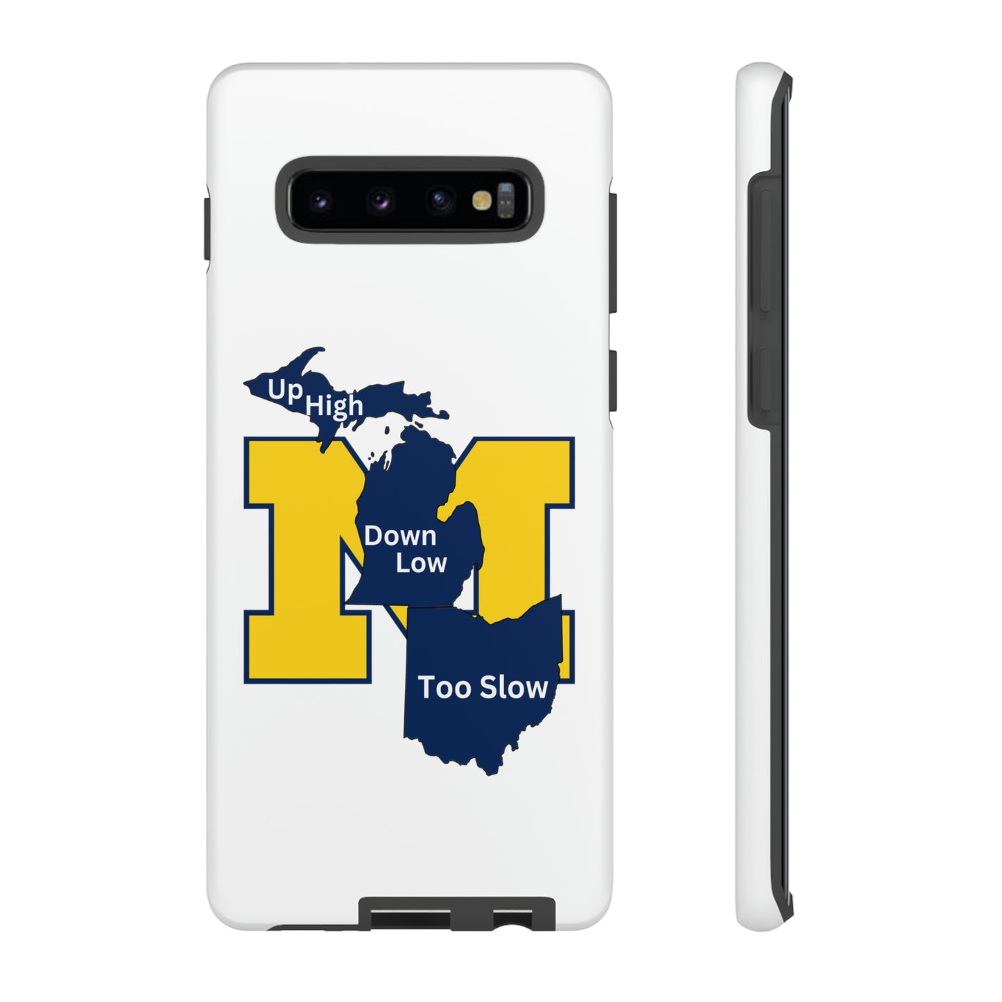 Michigan Phone Case - Up High - Down Low - Too Slow