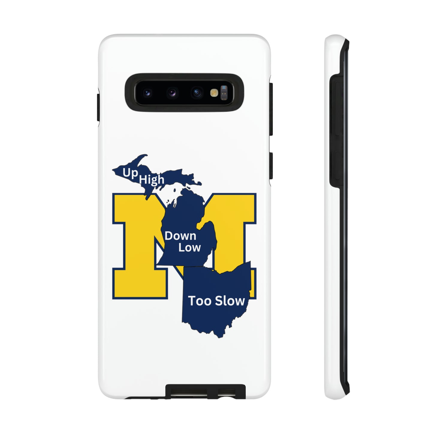 Michigan Phone Case - Up High - Down Low - Too Slow