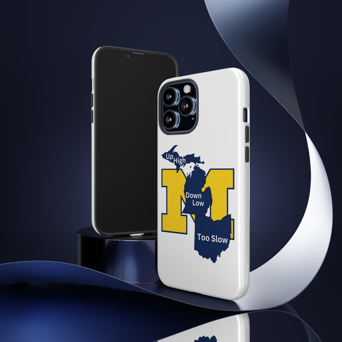 Michigan Phone Case - Up High - Down Low - Too Slow