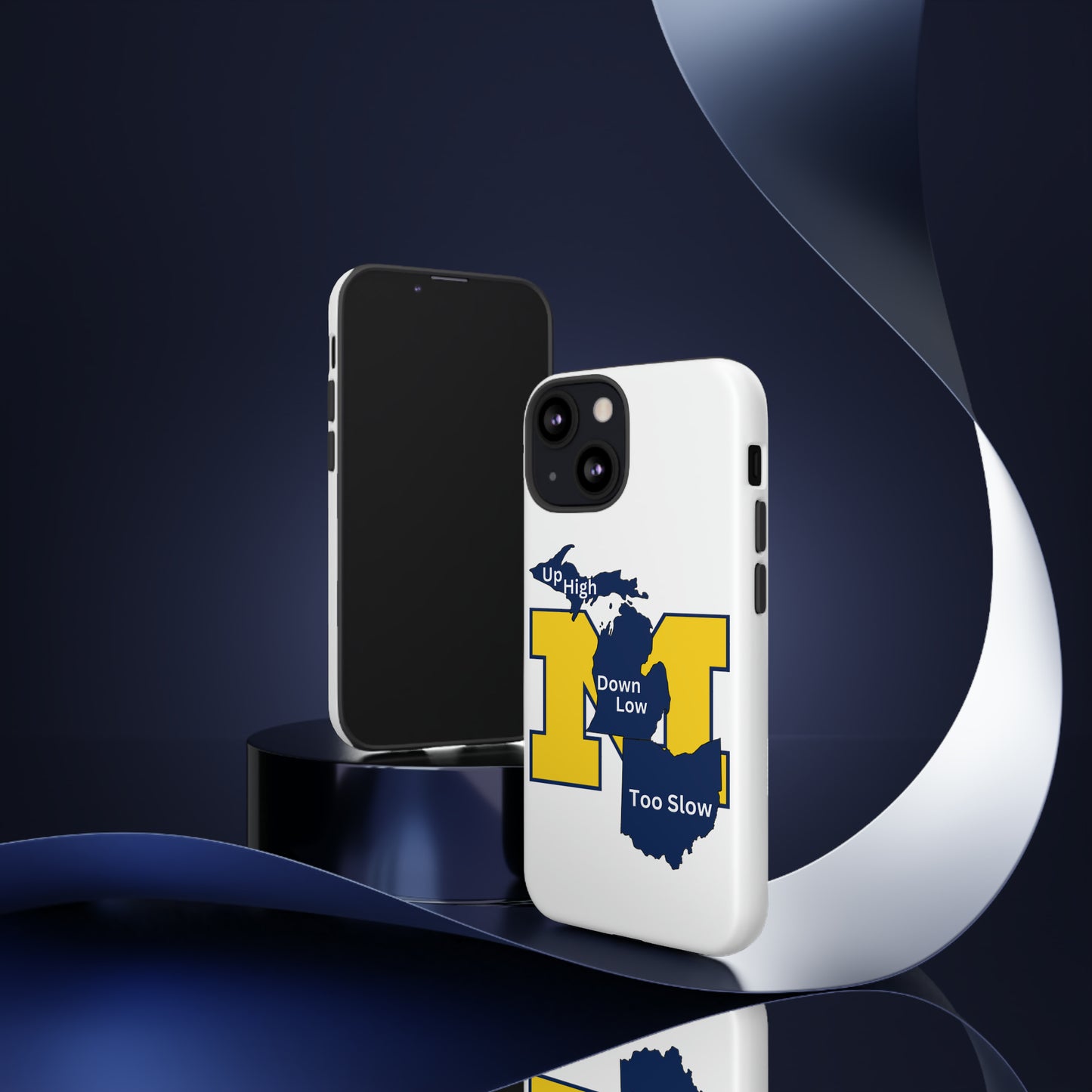 Michigan Phone Case - Up High - Down Low - Too Slow